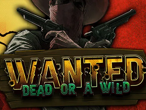 Wanted Dead or a Wild Wanted Dead or a Wild